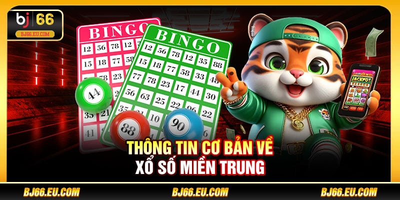 Thông tin chung xoay quanh Xổ số miền Trung